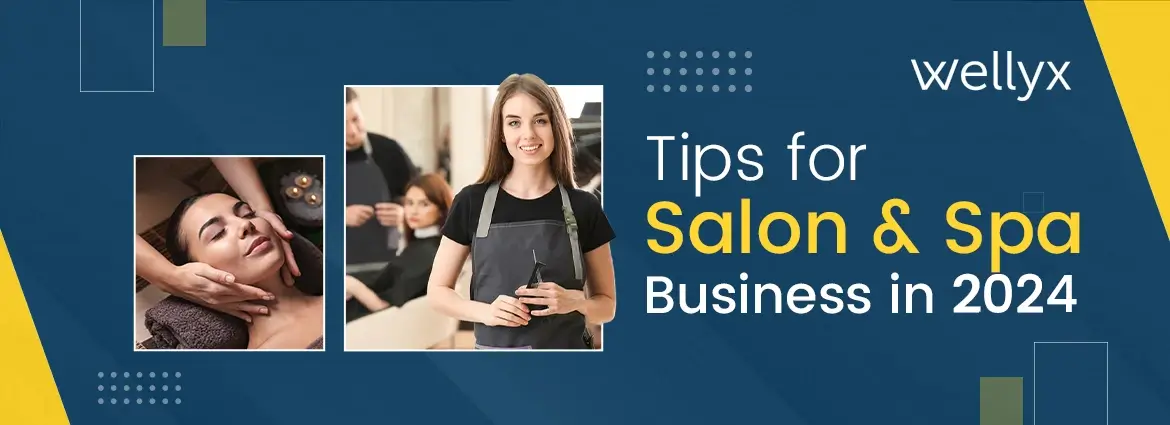 Top Tips to Simplify Salon and Spa Business