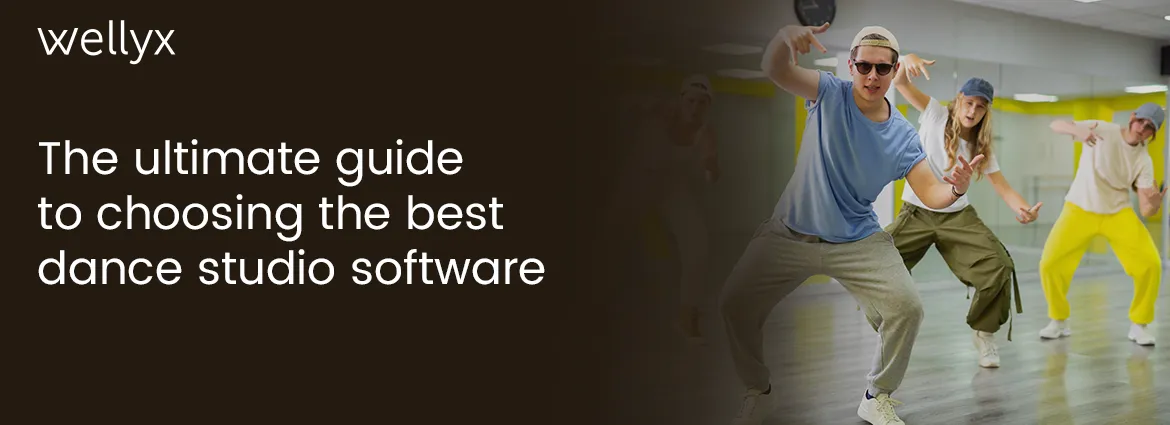 The ultimate guide to choosing the best dance studio software