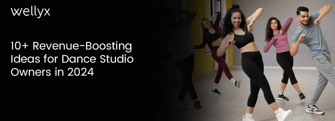 10+ Revenue-Boosting Ideas for Dance Studio Owners