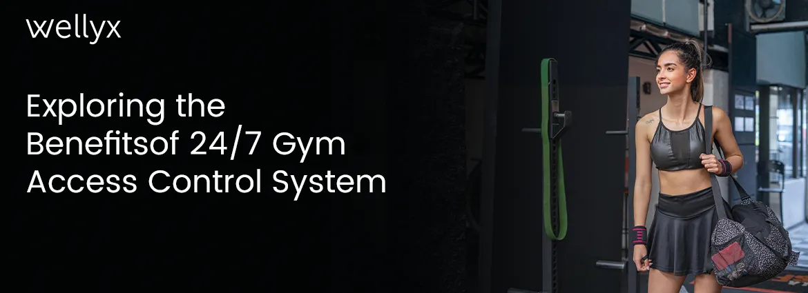 Exploring the Benefits of 24-7 Gym Access Control System