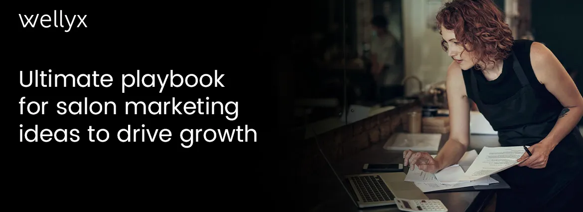 The ultimate playbook for salon marketing ideas to drive growth